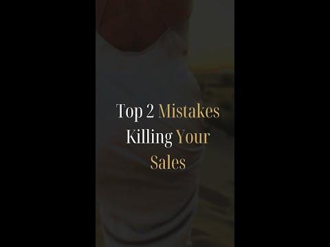 The top 2 mistakes Killing your sales with content