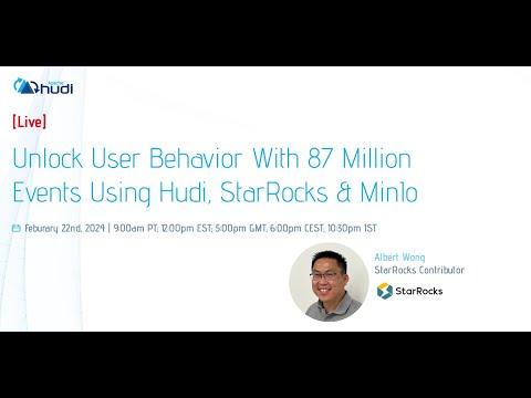 Unlock user behavior with 87 Million events using Hudi  StarRocks & MinIO