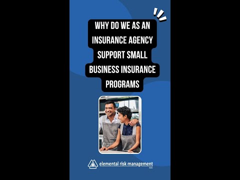 Why Do We, As An Insurance Agency, Support Small Business Insurance Programs?