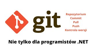 GIT - Co to jest system kontroli wersji, repozytorium, commit, pull i push [1]