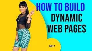 How to Build Dynamic Web Pages (Part 1)