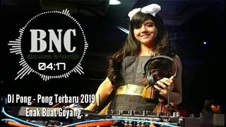 dj pong pong viral terbaru full bass 2019 - dj barat full bass 2019