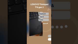 LENOVO Keyboard tips.  Thinkpad T16 gen #thinkpad #lenovo #keyboardtips #keyboard #laptop