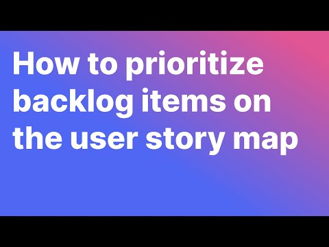 How to prioritize backlog items on the user story map