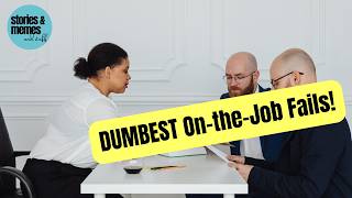 The DUMBEST, Funniest Coworkers and On-the-Job FAILS!