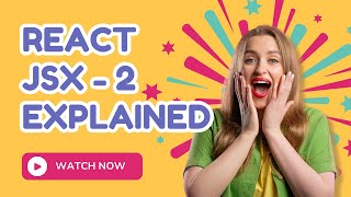JSX in React Explained for Beginners - 2025 | React Tutorial #2
