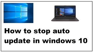how to stop auto update in windows 10