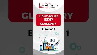 Commercial Bill Explained Simply | GST | GRN | HSN  Code | SAC | Lighthouse ERP Glossary ( Part 11)