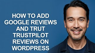 How to Add Google Reviews and Trut Trustpilot Reviews on Wordpress - KevinHowTo