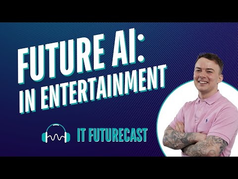 Episode 1: Future AI in Entertainment