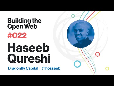 How to Go From Entrepreneur to Investor: Lessons From Haseeb Qureshi | Building the Open Web