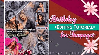 Birthday Special Editing Tutorial 🎂🎉||For Fanpages ❤️||Tutorials Hub