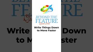 Write Things Down to Move Faster