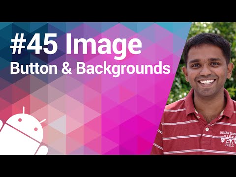 Android Tutorial 45 - ImageButton and Backgrounds