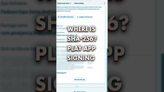 Where is My SHA-256 Fingerprint in Play Console? #Firebase #AndroidDev