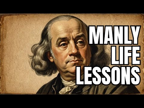 Benjamin Franklin's Life Lessons Every Man Must Learn Early
