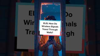 ELI5: How Do Wireless Signals Travel Through Walls?