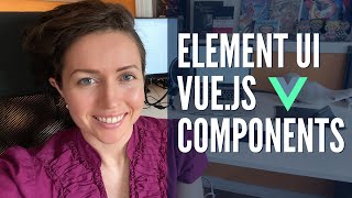 Vue.js Element UI Component Library | Demo & Review