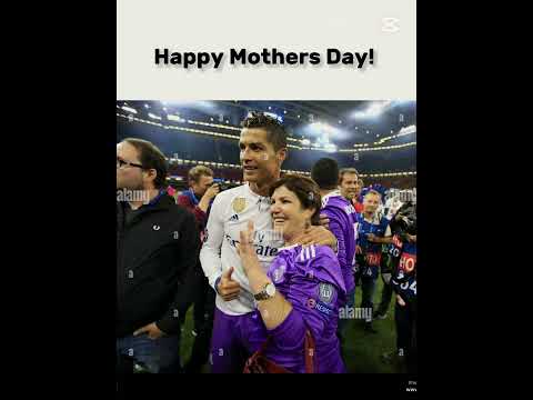 Happy Mothers Day 🎉 #edit #ronaldo #happy #mothersday #fypviralシ