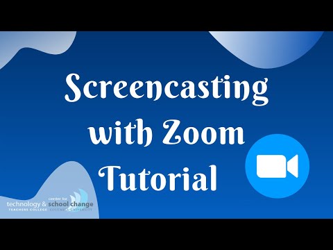 Screencasting with Zoom Tutorial