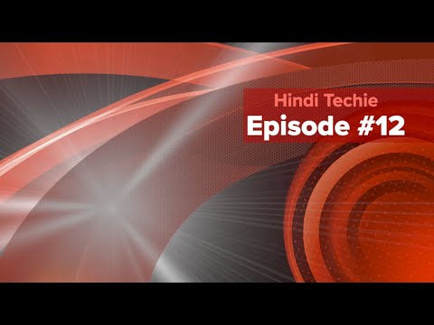 Hindi Techie E12: Oneplus Ace 2 pro, Motorola Edge 30, Chrome Bug, Iphone 15 camera & Pixel Watch 2