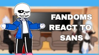 Fandoms React to Sans (UNDERTALE) | Gacha Nebula (2x) Part 1/?