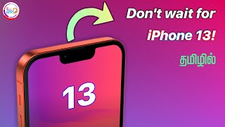 Don't wait for iPhone 13 🤫🤫🤫 (Buy iPhone 12) in Tamil @TechApps Tamil