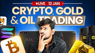 Live Trading : Crypto and Gold  12 JAN 2026 - IITian Trader #cryptotrading