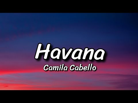 Camila Cabello - Havana (Lyrics)