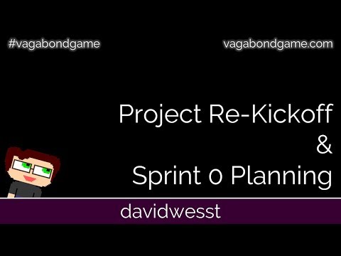 #VagabondGame | Project Re-Kickoff and Sprint 0 Planning