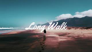 Long walk | Soothing relaxation | unwind music