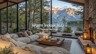 Warm Indoor Jazz For Relaxing | Soft Autumn Jazz Melody With Great Mountain View To Work & Focus