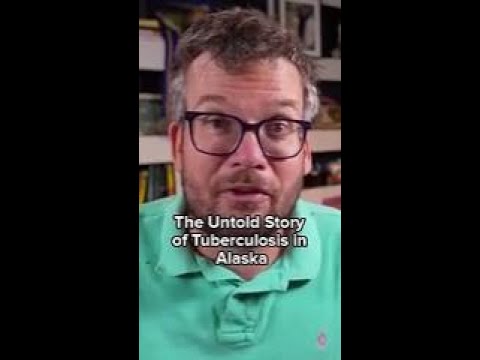 The Untold Story of Tuberculosis in Alaska: A Hidden Health Crisis