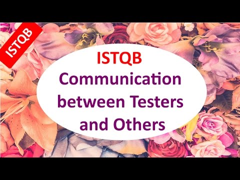 ISTQB Foundation Course. Communication between Testers and Others