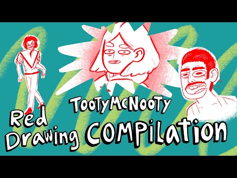 TootyMcNooty Official red drawing Compilation
