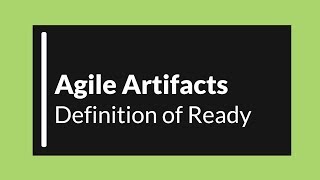 Agile Artifacts: Definition of Ready