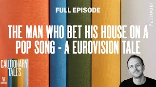 The Man Who Bet His House on a Pop Song - A Eurovision Tale | Cautionary Tales with Tim Harford