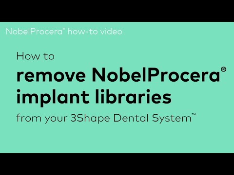 How to remove NobelProcera® implant libraries from your 3Shape Dental System™