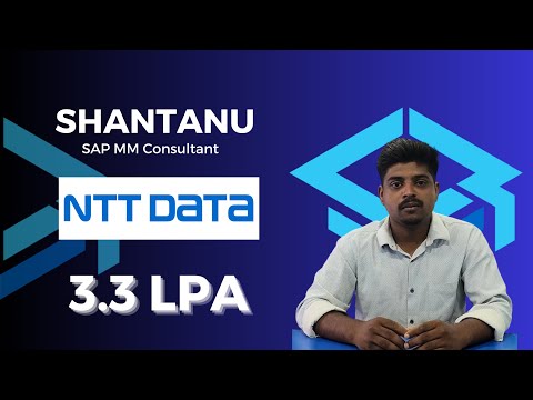 Shantanu bags SAP MM Consultant's Position at NTTData at 3.3LPA Package