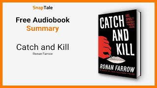 Catch and Kill by Ronan Farrow: 32 Minute Summary