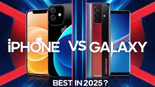 New IPHONE vs SAMSUNG GALAXY - Which One is the Best in 2025?