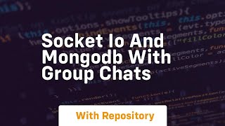 socket io and mongodb with group chats