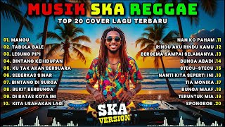 Full Album Reggae | Top Hits Spotify Indonesia 2025 🎧🔥 Kumpulan Musik Cover SKA REGGAE Terbaru 2025