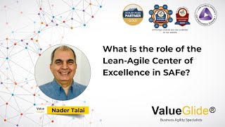 What is the role of the Lean Agile Center of Excellence in SAFe?