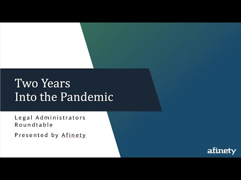 Legal Administrators Roundtable - Two Years Since Pandemic Started