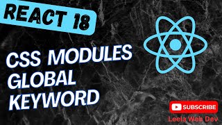 123. CSS Modules and global keyword in CSS Modules in React Router - react18