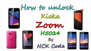 How to Unlock Kicka Zoom H5024 by NCK Code