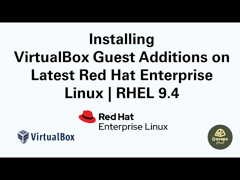 How to Install VirtualBox Guest Additions on Red Hat Linux | RHEL 9.4