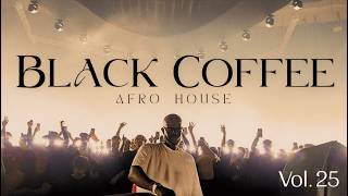 Afro House 2026 | Deep Melodic Set | Black Coffee Vibes Vol. 25 ☕