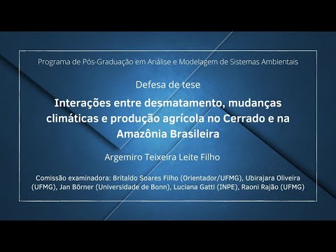 Defesa: Interações entre desmatamento, mudanças climáticas e produção agrícola
